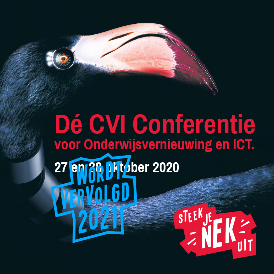 Dé CvI Conferentie 2020  STEEK JE NEK UIT  voor Onderwijsvernieuwing & ICT