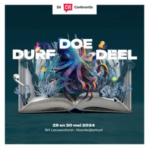 Dé CVI Conferentie 2024 - Durf, doe, deel